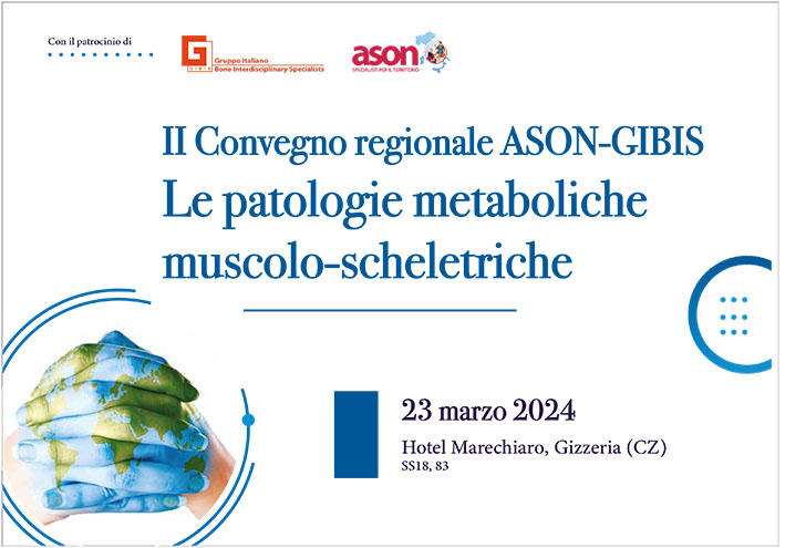 Convegno regionale ASON-GIBIS Le patologie metaboliche muscolo-scheletriche