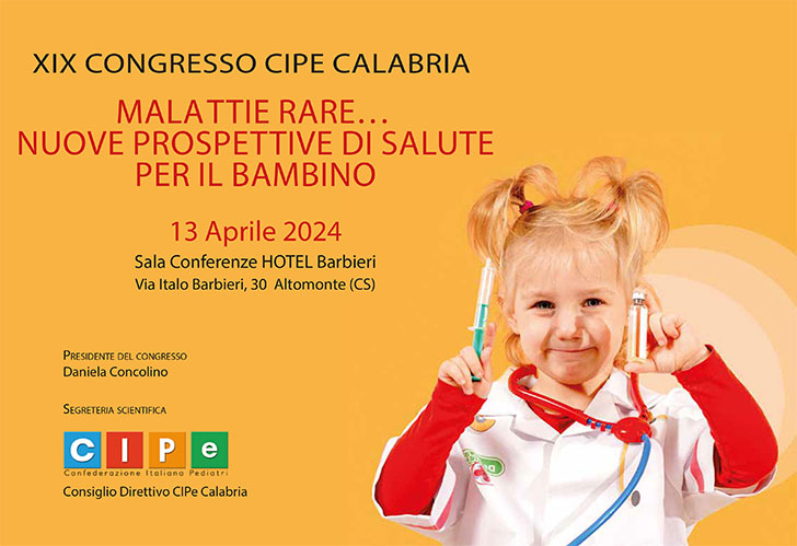 XIX Congresso CIPe Calabria 2024 Malattie rare ... nuove prospettive di salute per il bambino
