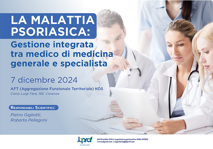 La Malattia Psoriasica: gestione integrata tra Medico di Medicina Generale e Specialista