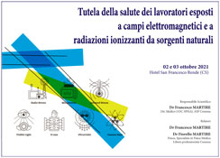 Tutela della salute dei lavoratori esposti a campi elettromagnetici e a radiazioni ionizzanti da sorgenti naturali